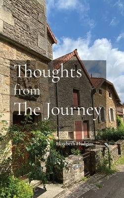 Thoughts From The Journey by Hudgins, Elizabeth L.