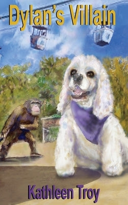 Dylan's Villain by Troy, Kathleen