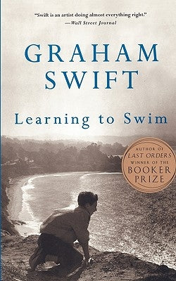 Learning to Swim: And Other Stories by Swift, Graham