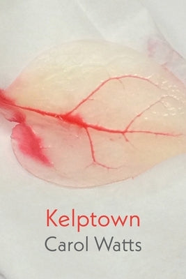 Kelptown by Watts, Carol