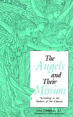 The Angels and Their Mission by Danielou, Jean
