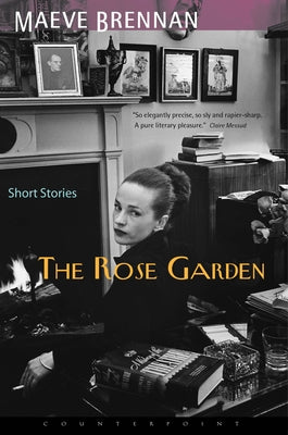 The Rose Garden: Short Stories by Brennan, Maeve