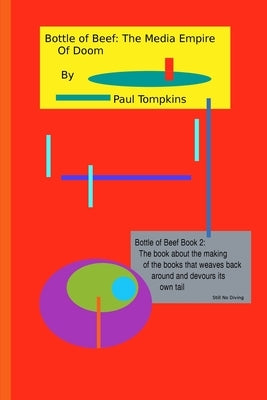 Bottle of Beef: The Media Empire of Doom by Tompkins, Paul
