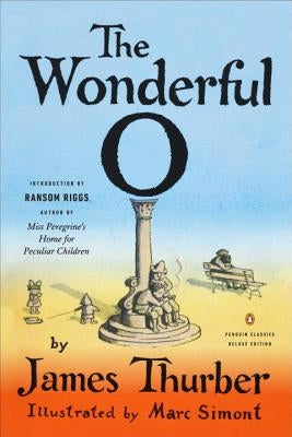 The Wonderful O: (penguin Classics Deluxe Edition) by Thurber, James