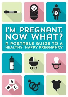 I'm Pregnant, Now What? by Peter Pauper Press, Inc