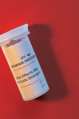Side Effects May Include Strangers, Volume 56 by Parisien, Dominik