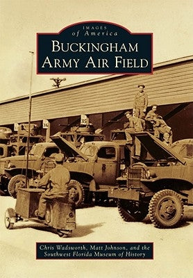 Buckingham Army Air Field by Wadsworth, Chris