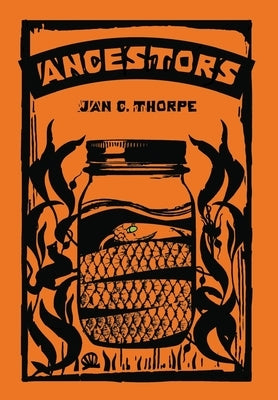 Ancestors by Thorpe, Jan C.