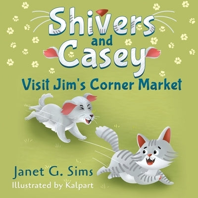 Shivers and Casey Visit Jim's Corner Market by Sims, Janet