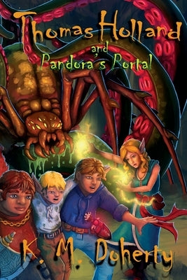 Thomas Holland and Pandora's Portal by Doherty, K. M.