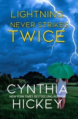 Lightning Never Strikes Twice by Hickey, Cynthia