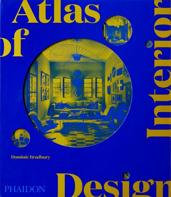 Atlas of Interior Design by Bradbury, Dominic