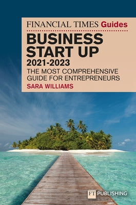FT Guide to Business Start Up 2021-2023 by Williams, Sara