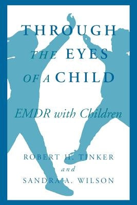 Through the Eyes of a Child by Tinker, Robert H.