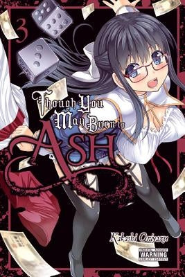 Though You May Burn to Ash, Vol. 3 by Oniyazu, Kakashi