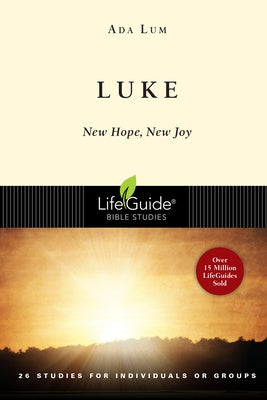 Luke: New Hope, New Joy by Lum, Ada