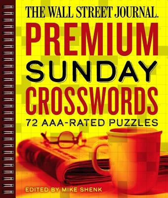 The Wall Street Journal Premium Sunday Crosswords, Volume 4: 72 Aaa-Rated Puzzles by Shenk, Mike
