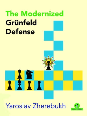The Modernized Grünfeld Defense by Zherebukh