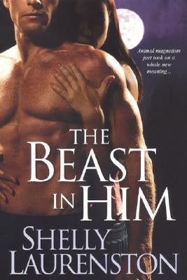 The Beast in Him by Laurenston, Shelly