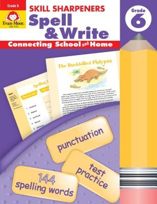 Skill Sharpeners Spell & Write Grade 6+ by Evan-Moor Educational Publishers