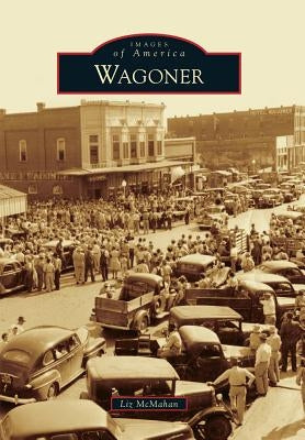 Wagoner by McMahan, Liz