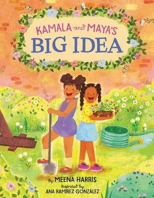 Kamala and Maya's Big Idea by Harris, Meena
