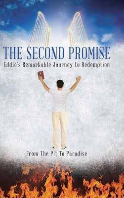The Second Promise: Eddie's Remarkable Journey to Redemption by Hopkins, Gary Edward