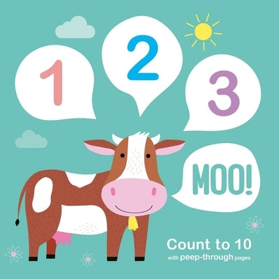 123 Moo!: Count to 10 with Peep-Through Pages by Igloobooks