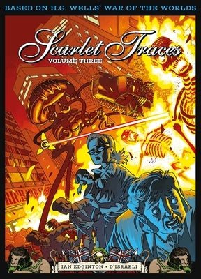 The Complete Scarlet Traces, Volume Three: Volume 3 by D'Israeli