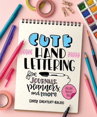 Cute Hand Lettering by Guentert-Baldo, Cindy