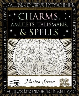 Charms, Amulets, Talismans & Spells by Green, Marian