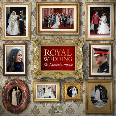 Royal Wedding: The Souvenir Album by James, Alison
