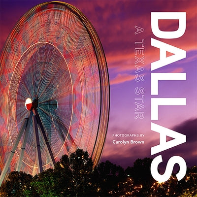 Dallas: A Texas Star by Brown, Carolyn