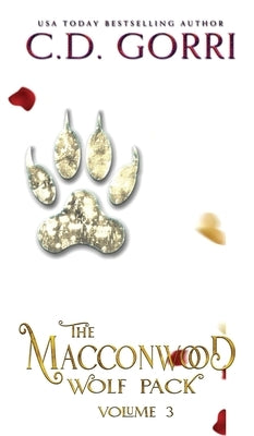 The Macconwood Wolf Pack Volume 3 by Gorri, C. D.