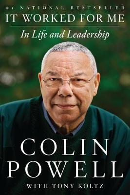 It Worked for Me: In Life and Leadership by Powell, Colin