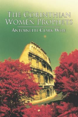 The Corinthian Women Prophets by Wire, Antoinette
