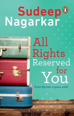 All Rights Reserved for You by Nagarkar, Sudeep
