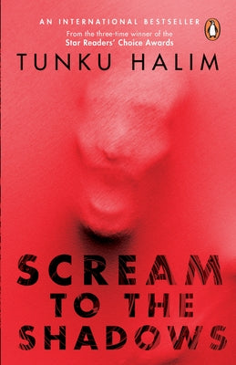 Scream to the Shadows by Halim, Tunku