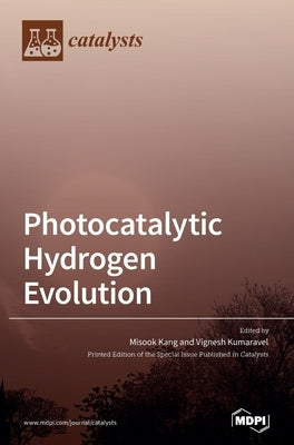 Photocatalytic Hydrogen Evolution by Kang, Misook