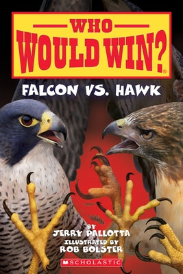 Falcon vs. Hawk (Who Would Win?), Volume 23 by Pallotta, Jerry