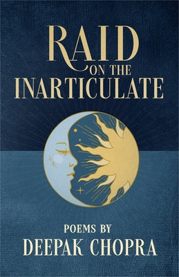 Raid on the Inarticulate by Chopra, Deepak