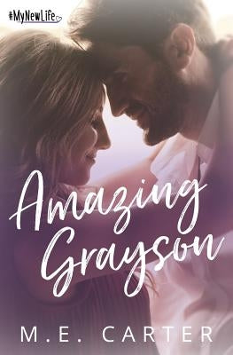Amazing Grayson by Carter, M. E.