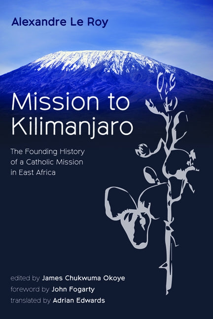 Mission to Kilimanjaro by Le Roy, Alexandre