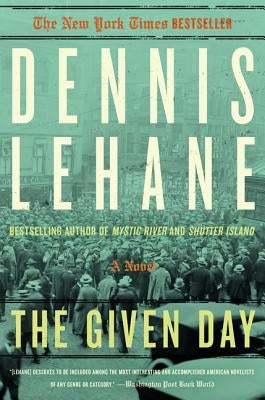 The Given Day by Lehane, Dennis