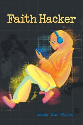 Faith Hacker by Wilcox, James 'Jim'