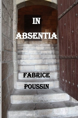In Absentia by Poussin, Fabrice