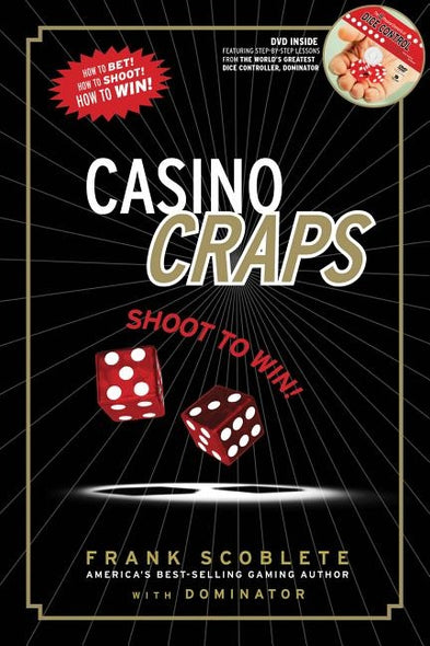 Casino Craps: Shoot to Win! [With DVD] by Scoblete, Frank