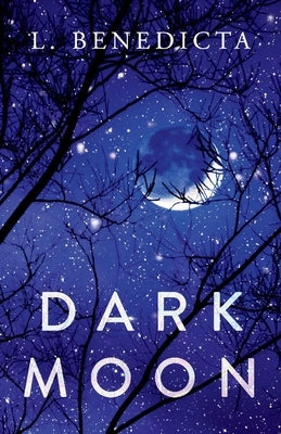 Dark Moon by Benedicta, L.
