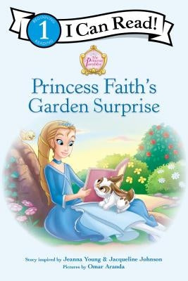 Princess Faith's Garden Surprise by Young, Jeanna