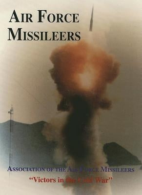 Association of the Air Force Missileers: Victors in the Cold War by Turner Publishing
